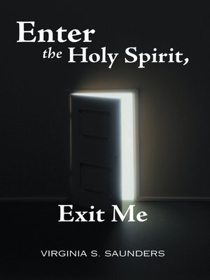 cover image of Enter the Holy Spirit, Exit Me